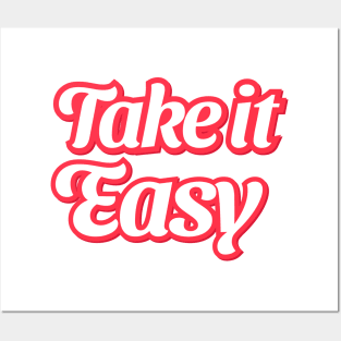 Take It Easy Posters and Art